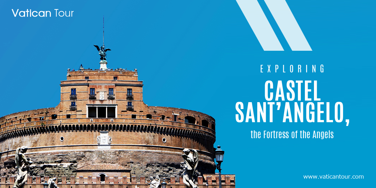 Exploring Castel Sant Angelo The Fortress Of The Angels